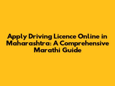 Apply Driving Licence Online in Maharashtra: A Comprehensive Marathi Guide