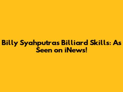 Billy Syahputra's Billiard Skills: As Seen on iNews!