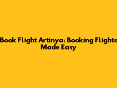 Book Flight Artinya: Booking Flights Made Easy