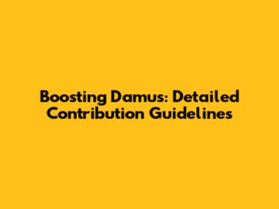 Boosting Damus: Detailed Contribution Guidelines