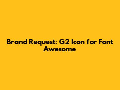 Brand Request: G2 Icon for Font Awesome