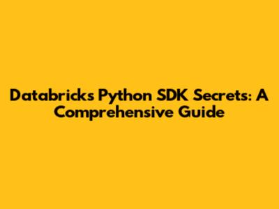 Databricks Python SDK Secrets: A Comprehensive Guide