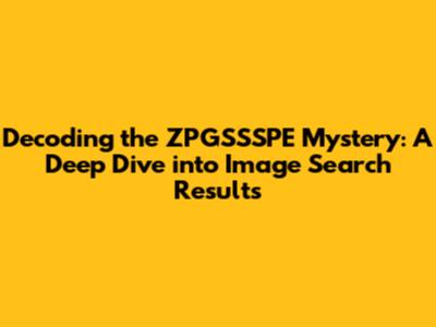Decoding the ZPGSSSPE Mystery: A Deep Dive into Image Search Results