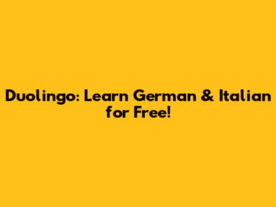 Duolingo: Learn German & Italian for Free!