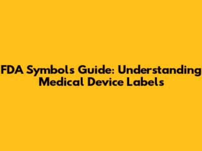 FDA Symbols Guide: Understanding Medical Device Labels