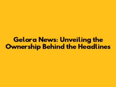 Gelora News: Unveiling the Ownership Behind the Headlines