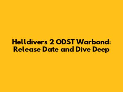 Helldivers 2 ODST Warbond: Release Date and Dive Deep