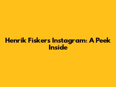 Henrik Fisker's Instagram: A Peek Inside