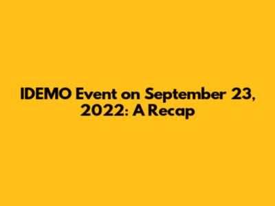 IDEMO Event on September 23, 2022: A Recap