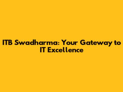 ITB Swadharma: Your Gateway to IT Excellence