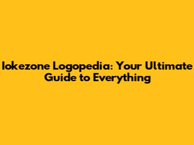 Iokezone Logopedia: Your Ultimate Guide to Everything