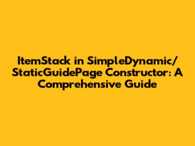 ItemStack in SimpleDynamic/StaticGuidePage Constructor: A Comprehensive Guide