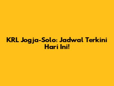 KRL Jogja-Solo: Jadwal Terkini Hari Ini!