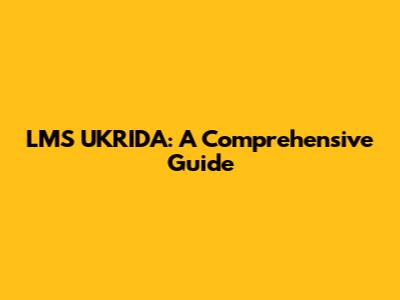 LMS UKRIDA: A Comprehensive Guide
