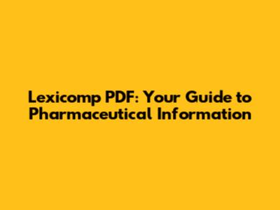 Lexicomp PDF: Your Guide to Pharmaceutical Information