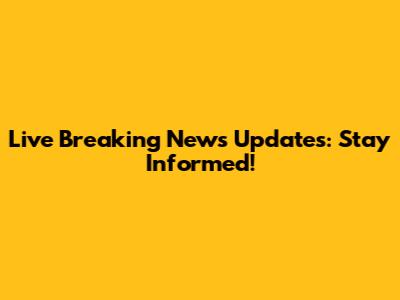 Live Breaking News Updates: Stay Informed!