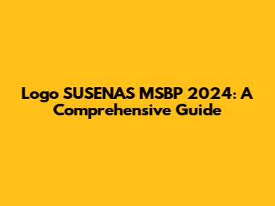 Logo SUSENAS MSBP 2024: A Comprehensive Guide
