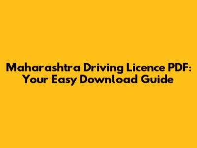 Maharashtra Driving Licence PDF: Your Easy Download Guide