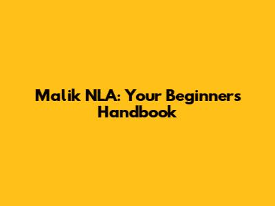 Malik NLA: Your Beginner's Handbook
