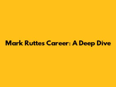 Mark Rutte's Career: A Deep Dive