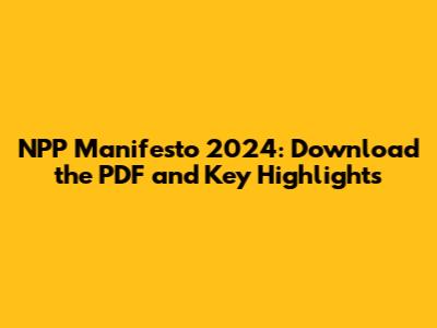 NPP Manifesto 2024: Download the PDF and Key Highlights