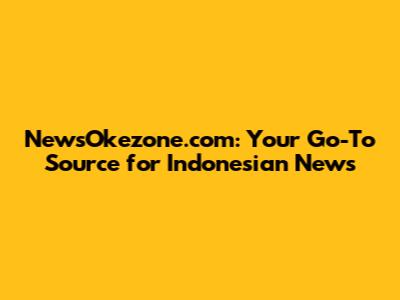 NewsOkezone.com: Your Go-To Source for Indonesian News