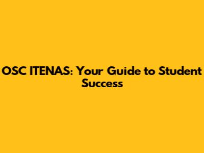 OSC ITENAS: Your Guide to Student Success