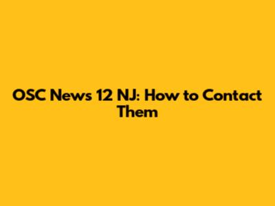OSC News 12 NJ: How to Contact Them