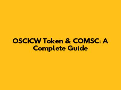 OSCICW Token & COMSC: A Complete Guide