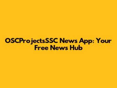 OSCProjectsSSC News App: Your Free News Hub