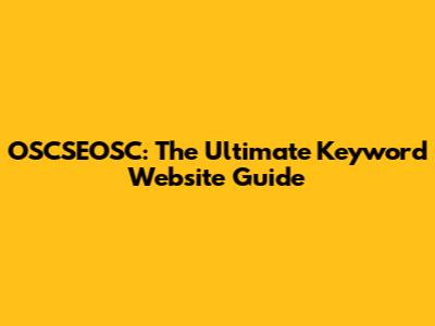 OSCSEOSC: The Ultimate Keyword Website Guide