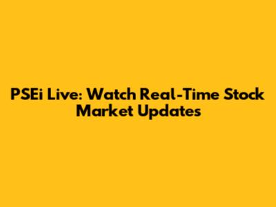 PSEi Live: Watch Real-Time Stock Market Updates