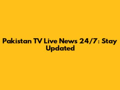 Pakistan TV Live News 24/7: Stay Updated