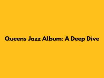 Queen's Jazz Album: A Deep Dive