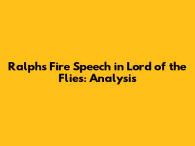 Ralph's Fire Speech in Lord of the Flies: Analysis