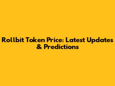Rollbit Token Price: Latest Updates & Predictions