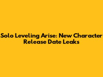 Solo Leveling Arise: New Character Release Date Leaks