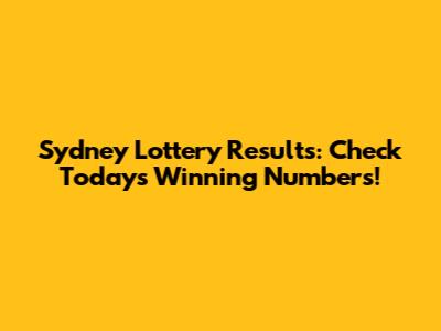Sydney Lottery Results: Check Today's Winning Numbers!