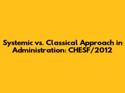 Systemic vs. Classical Approach in Administration: CHESF/2012