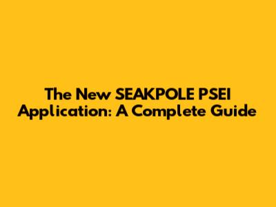 The New SEAKPOLE PSEI Application: A Complete Guide