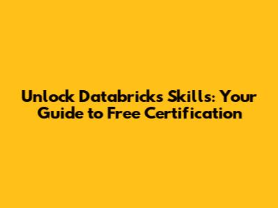 Unlock Databricks Skills: Your Guide to Free Certification
