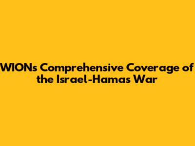 WION's Comprehensive Coverage of the Israel-Hamas War