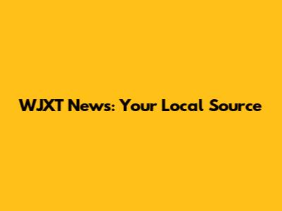 WJXT News: Your Local Source