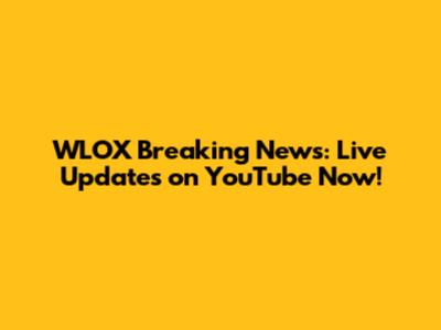 WLOX Breaking News: Live Updates on YouTube Now!