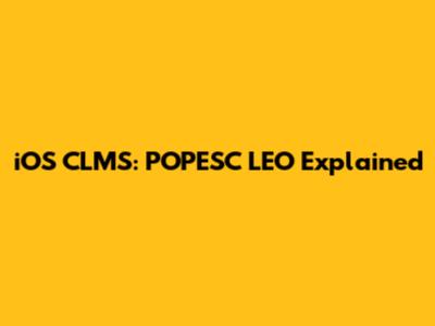 iOS CLMS: POPESC LEO Explained
