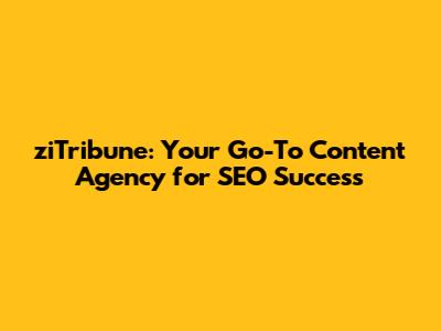 ziTribune: Your Go-To Content Agency for SEO Success